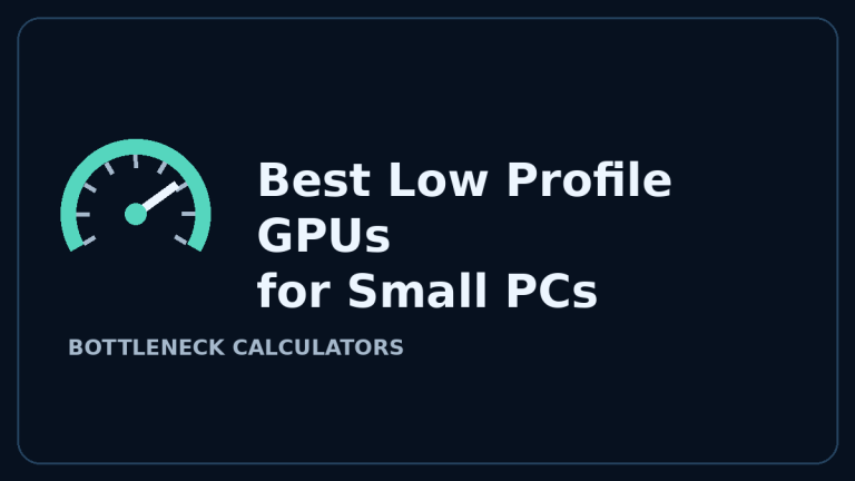 Best Low Profile GPU for Small Form Factor PCs
